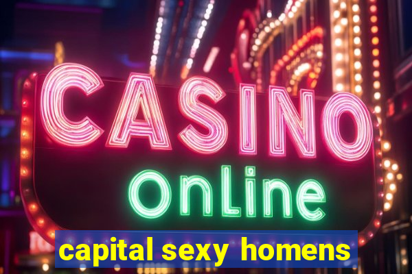 capital sexy homens